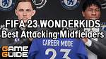 Best Young Cam Fifa 23 (Wonderkids) Best Central Attacking Midfielders to Sign in Career Mode ·
