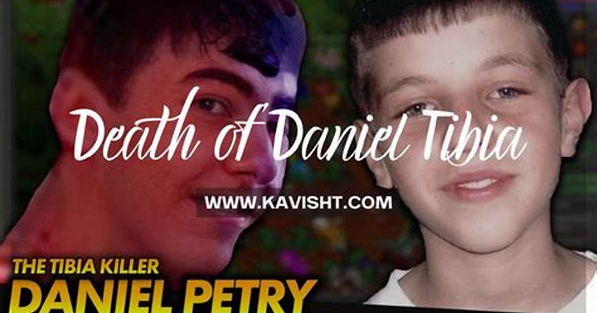 Daniel Tibia Death Pictures {Oct} Know Information!