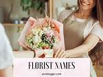 Discover Captivating and Seo-Friendly Florist Names