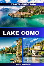 Discover the Enchantment of Lake Como, Italy