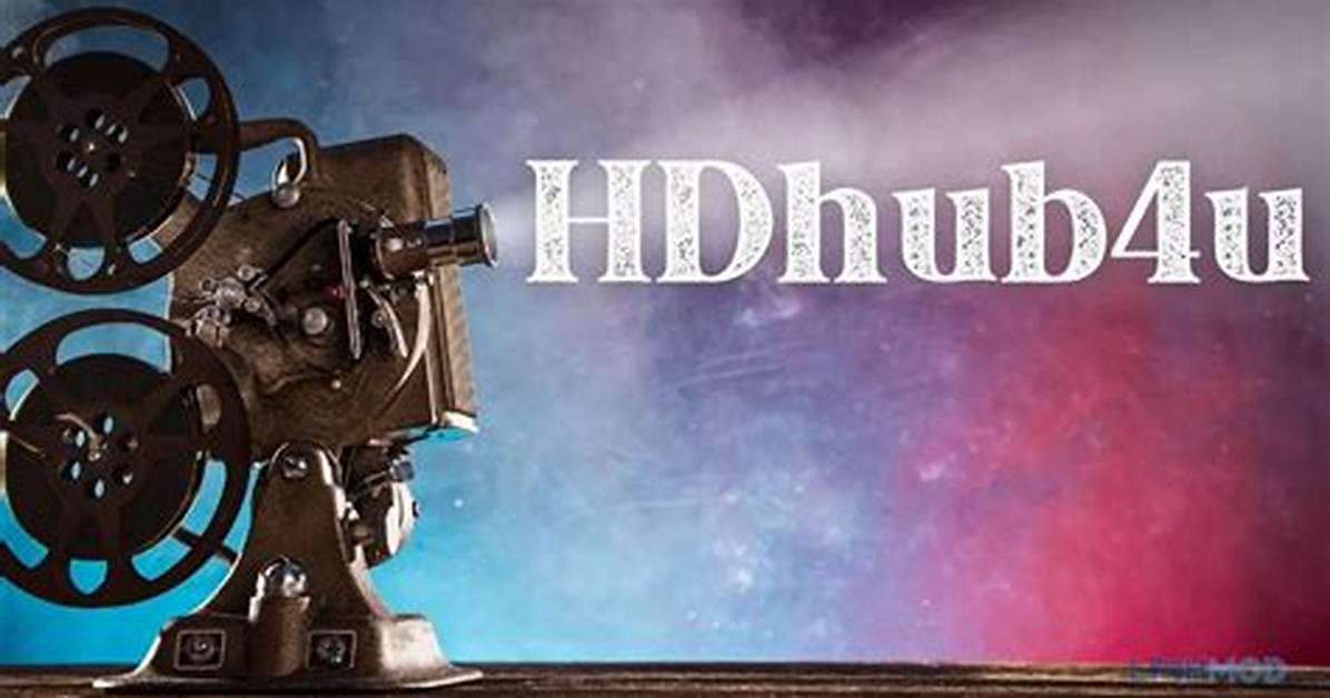 Discovering Hdhub4U Movie: the Ultimate Destination for Movie Enthusiasts