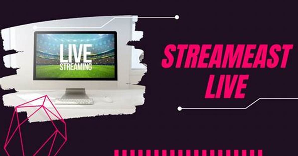 Discovering Streameast: Your Ultimate Guide to Streaming Sports Online