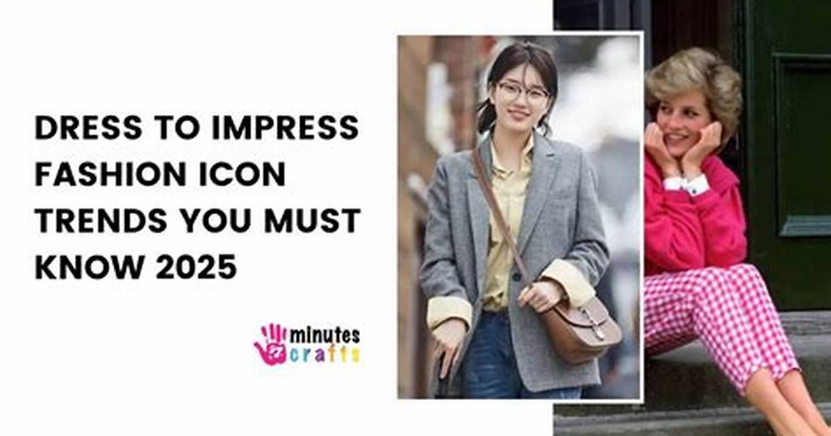 Dress to Impress: Fashion Icon Secrets for Your Style