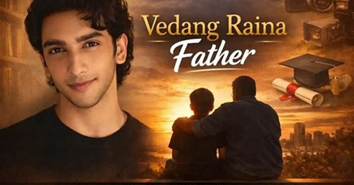 Explore Vedang Raina's Father Through Exclusive Photos