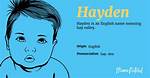 Hayden Meaning in English, Hayden Baby Name Origin Gender Meaning Pronunciation
