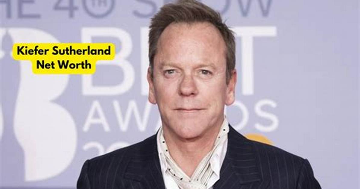 How Kiefer Sutherland Amassed His $100 Million Net Worth