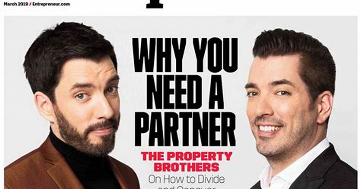 How Much Are the Property Brothers Worth? Hgtv Stars Drew and Jonathan Scotts Wealth Explored!