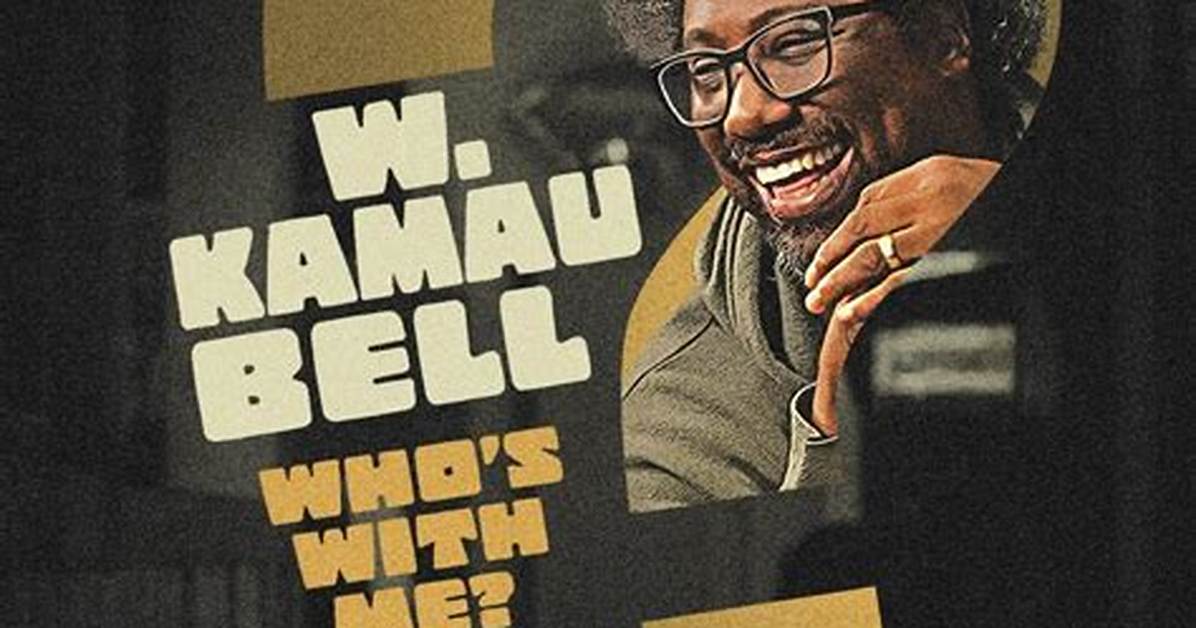 How Much Money Does W. Kamau Bell Make? Latest W. Kamau Bell Net Worth Income Salary