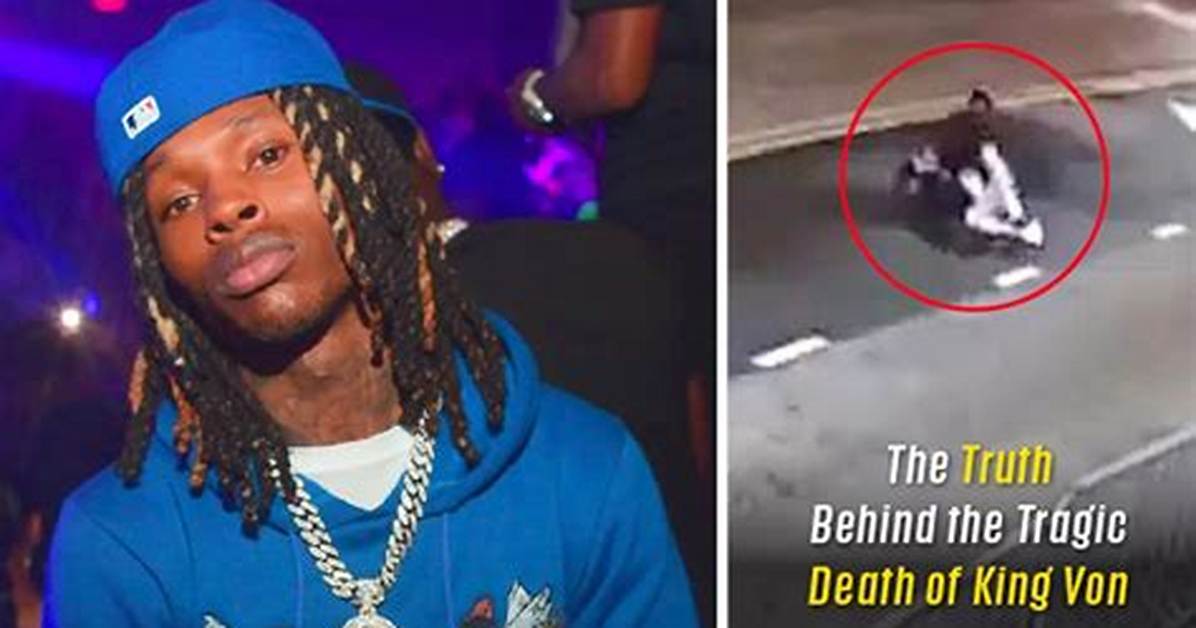 Remembering King Von: His Age at Death and Legacy