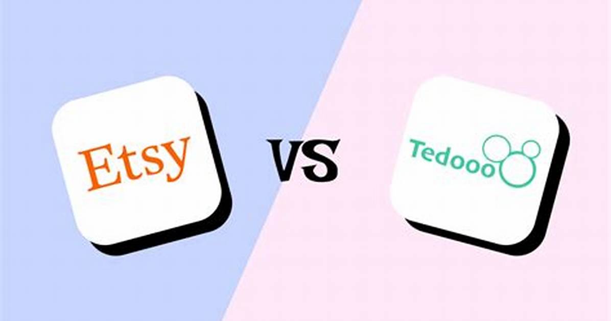 Tedooo vs Etsy: the Battle of Online Marketplaces for Creatives
