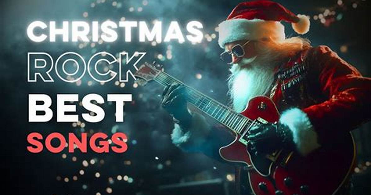 The 26 Best Christmas Rock Songs of All Time