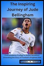 Unraveling the Journey of Footballer Bellingham