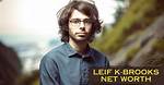 Unveiling Leif K-Brooks' Net Worth: Discoveries and Insights