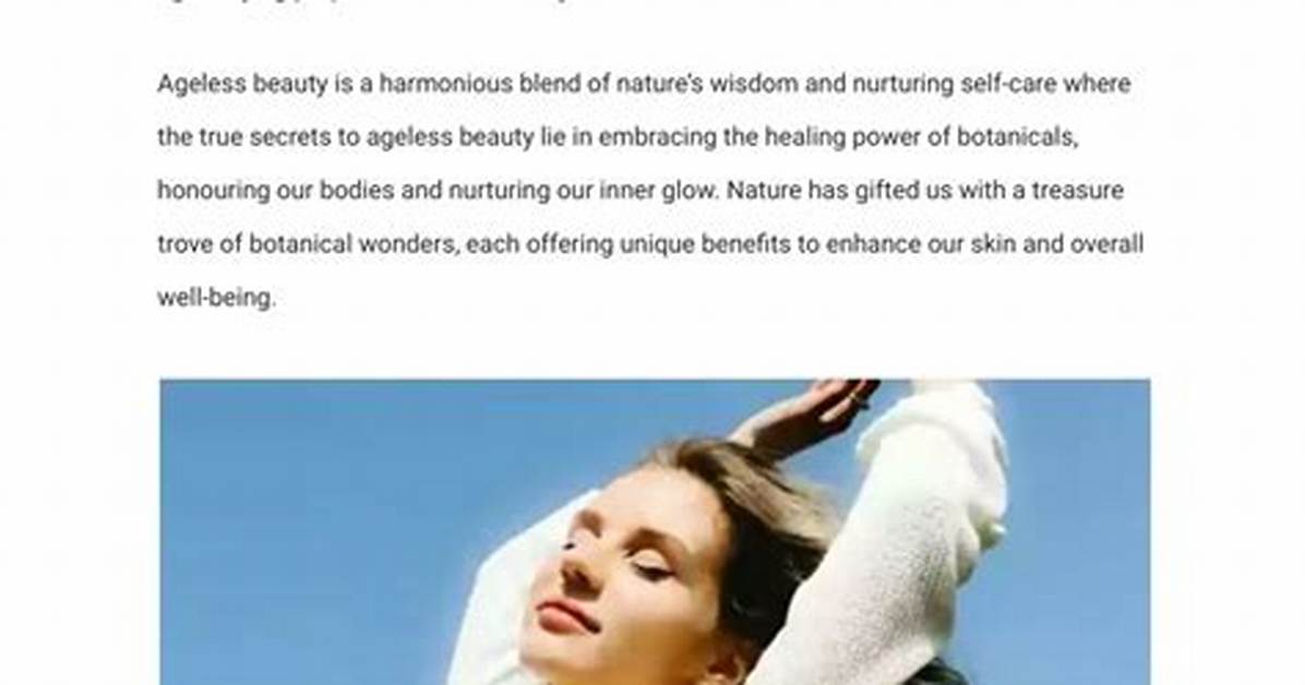 Unveiling the Secrets Behind Her Ageless Beauty And