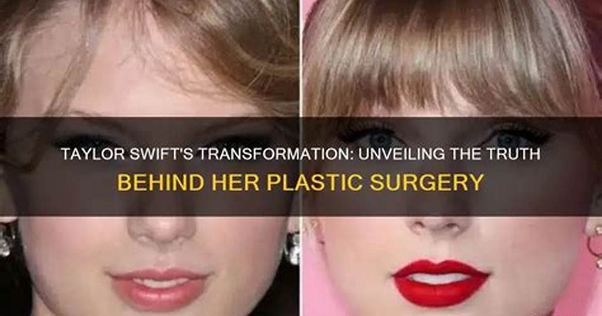 Unveiling the Truth Behind Taylor Love's Plastic Surgery