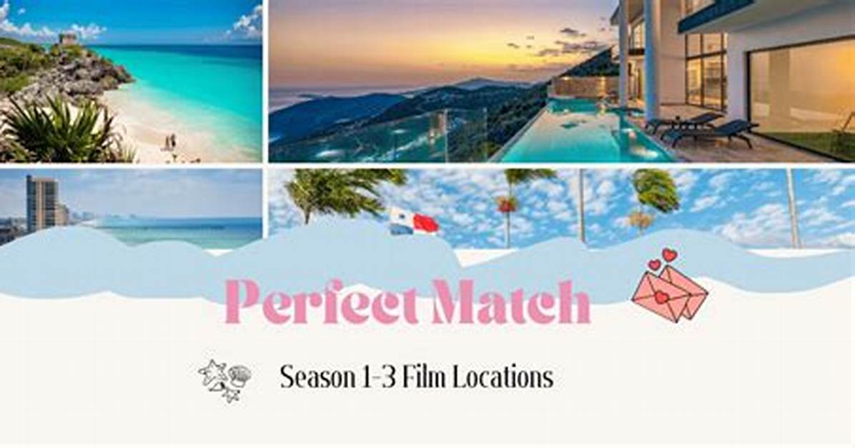 Where and How Perfect Match Was Filmed: a Behind-the-Scenes Look