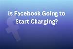 Will Facebook Start Charging Users $4.99 a Month? What We Know |
